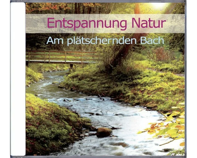 Entspannung Natur - Am plätschernden Bach