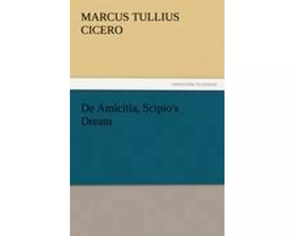 De Amicitia, Scipio's Dream