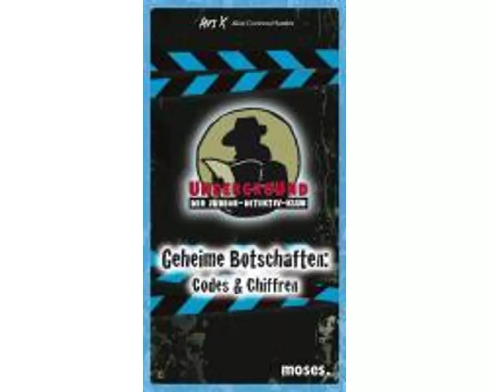 Underground. Geheime Botschaften: Codes und Chiffren