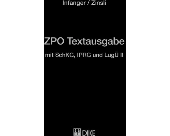 ZPO Textausgabe mit SchKG, IPRG und LugÜ II