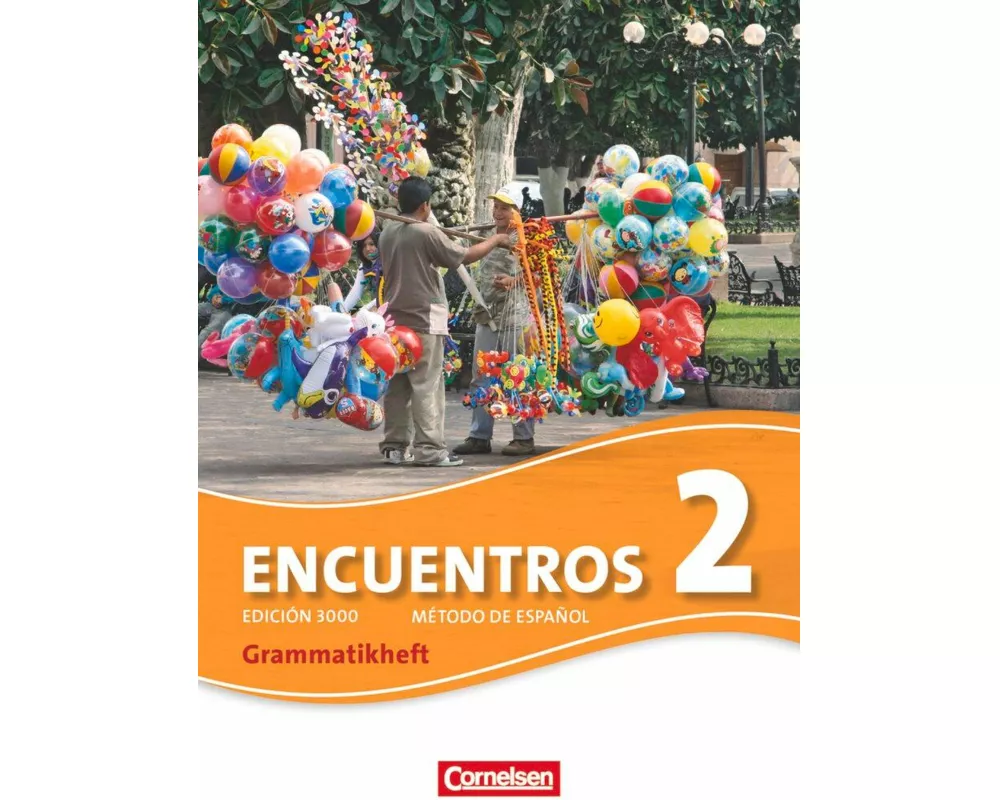 Encuentros, Método de Español, 3. Fremdsprache - Edición 3000, Band 2, Grammatikheft