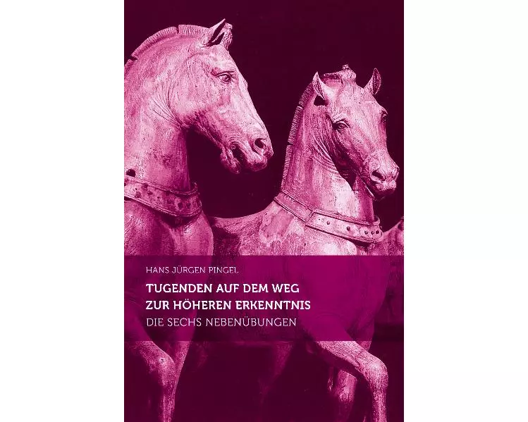 Tugenden auf dem Weg zur höheren Erkenntnis