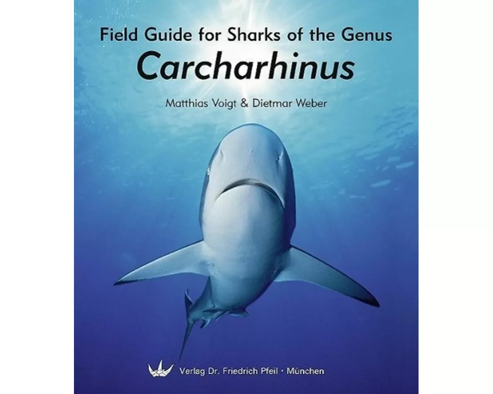 Field Guide for Sharks of the Genus Carcharhinus