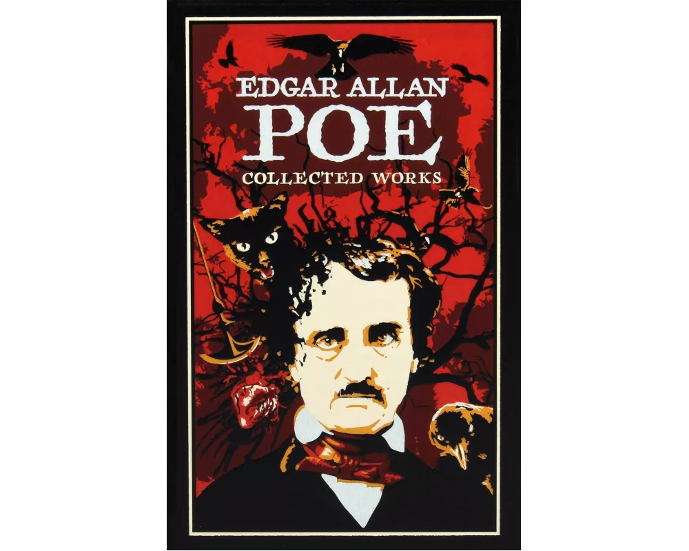 Edgar Allan Poe: Collected Works