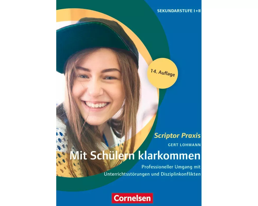 Scriptor Praxis, Mit Schülern klarkommen (14. Auflage), Professioneller Umgang mit Unterrichtsstörungen und Disziplinkonflikten, Buch mit Kopiervorlag