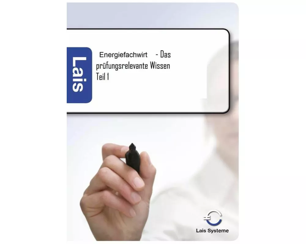 Energiefachwirt - Das prüfungsrelevante Wissen