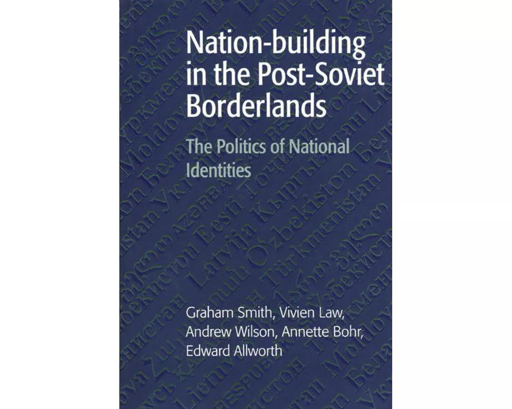 Nation-building in the Post-Soviet Borderlands
