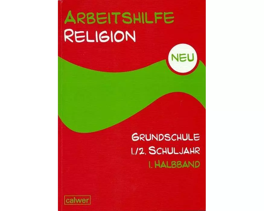 Arbeitshilfe Religion Grundschule. Neu. 1./2. Schuljahr. Teilband 1