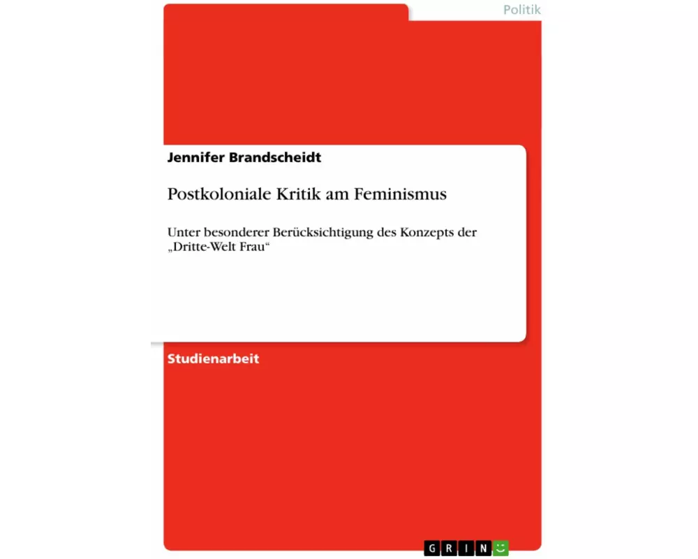 Postkoloniale Kritik am Feminismus