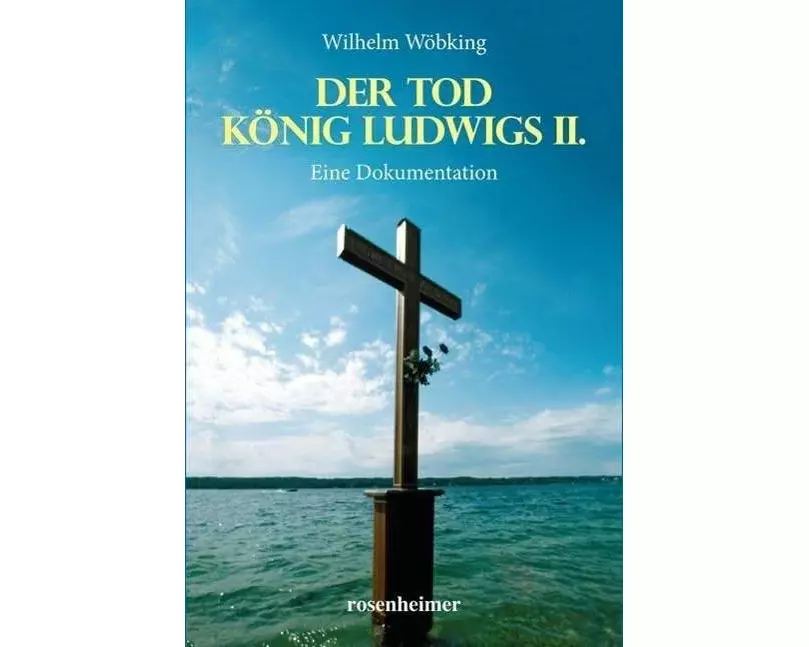 Der Tod König Ludwigs II