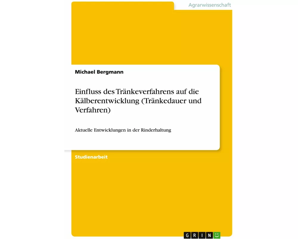 Einfluss des Trnkeverfahrens auf die Klberentwicklung (Trnkedauer und Verfahren)