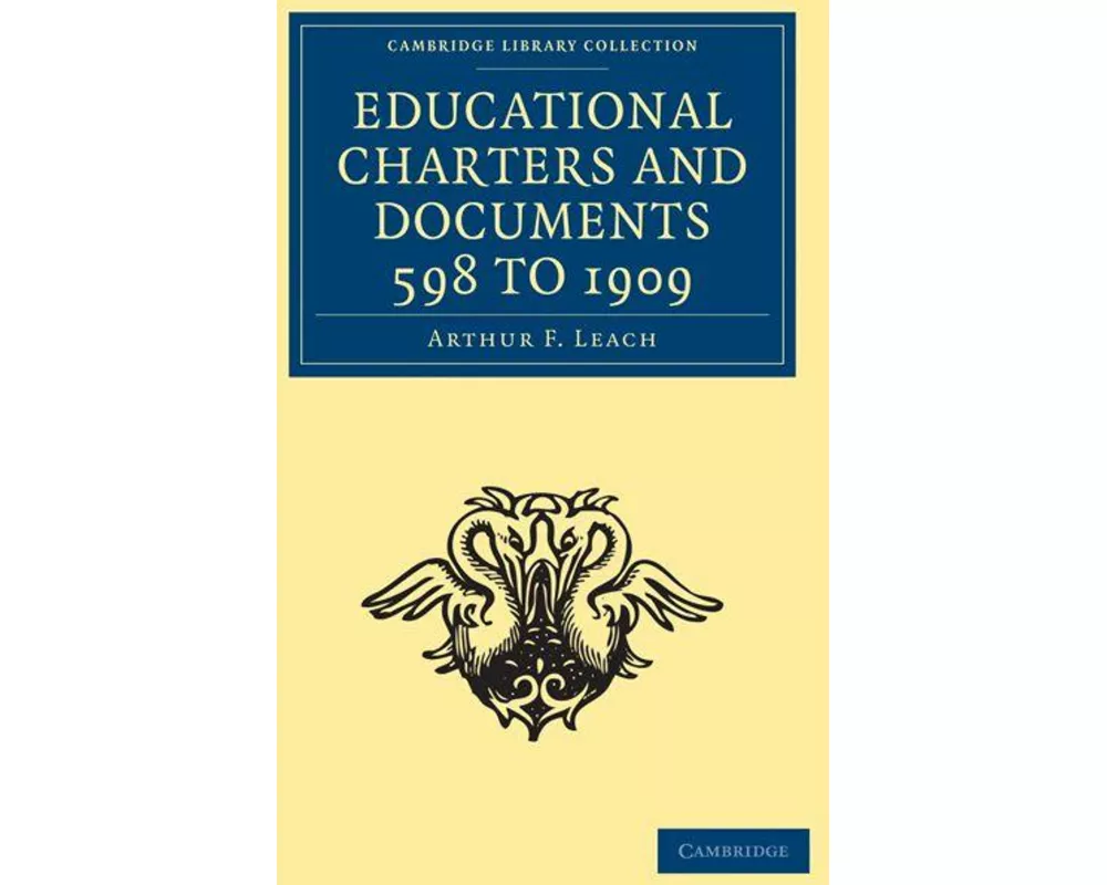 Educational Charters and Documents 598 to 1909