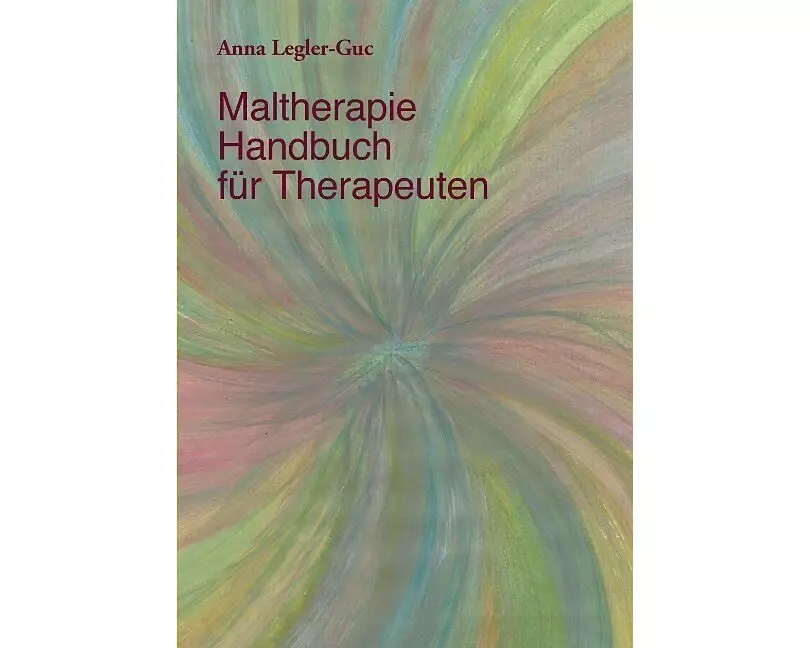 Maltherapie-Handbuch für Therapeuten