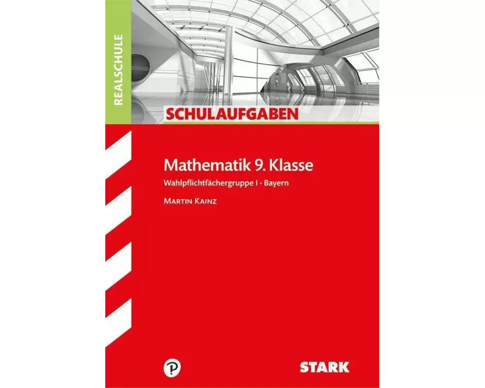 Schulaufgaben Realschule Mathematik 9. Klasse Bayern. Gruppe I