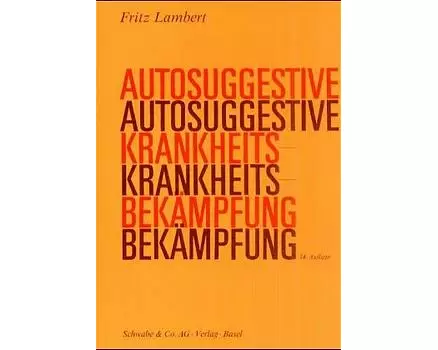 Autosuggestive Krankheitsbekämpfung