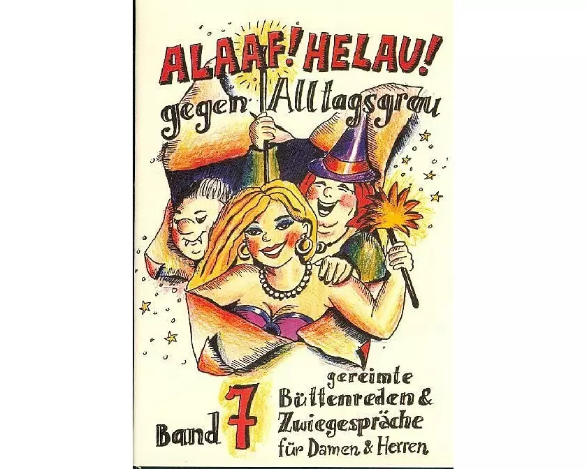 Alaaf! Helau! Gegen Alltagsgrau