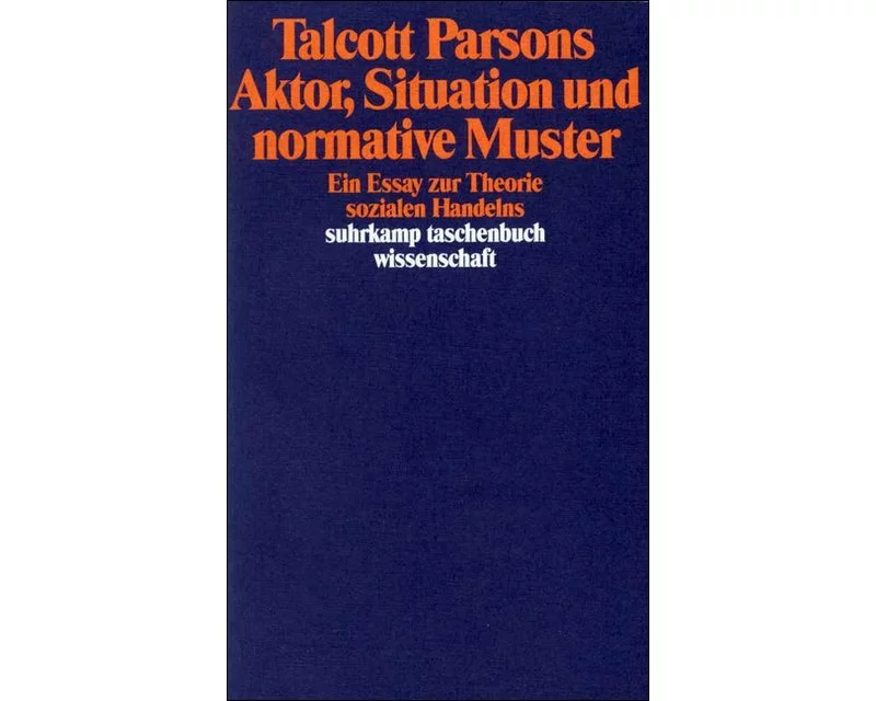 Aktor, Situation und normative Muster