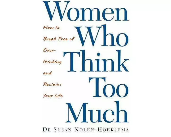 Women Who Think Too Much