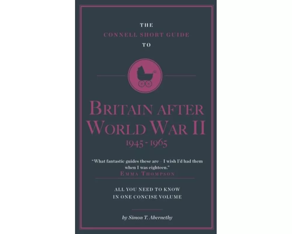The Connell Short Guide to Britain After World War II 1945-1964