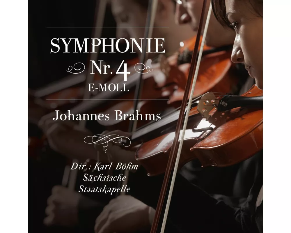 Sinfonie 4 e-moll,Johannes Brahms
