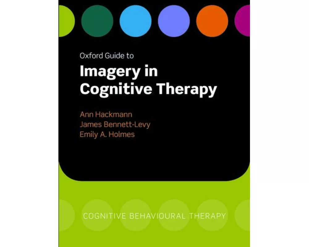 Oxford Guide to Imagery in Cognitive Therapy