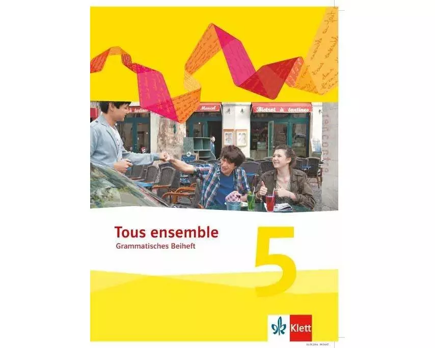 Tous ensemble. Grammatisches Beiheft. 5. Lernjahr
