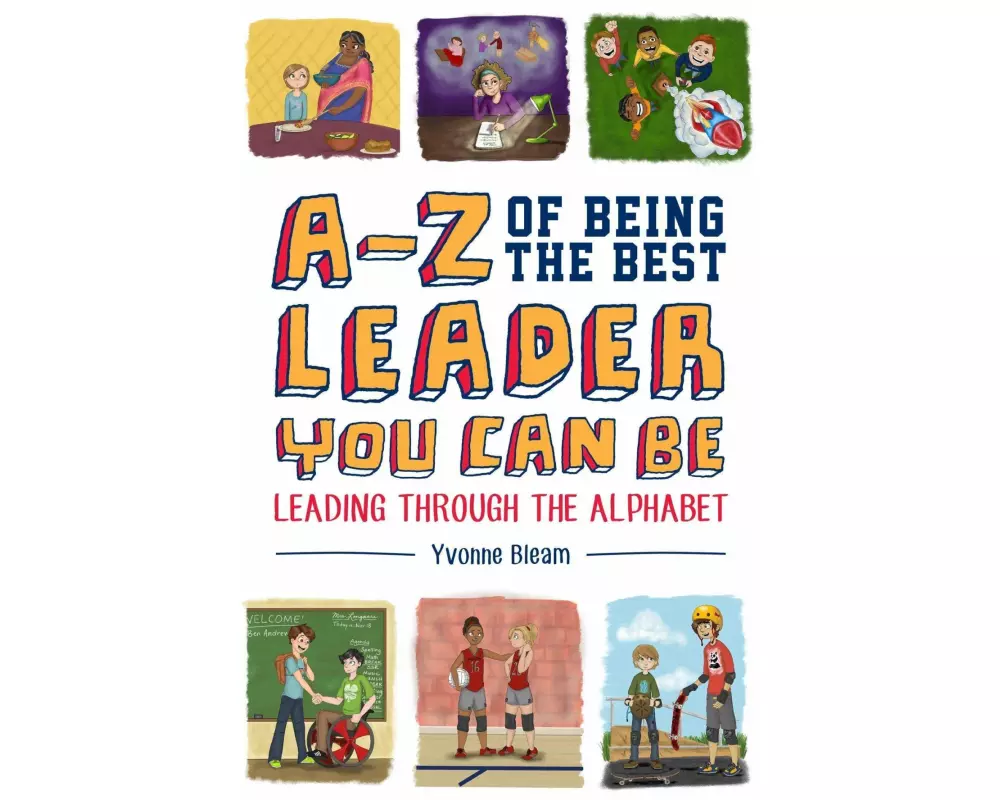 A-Z of Being the Best Leader You Can Be