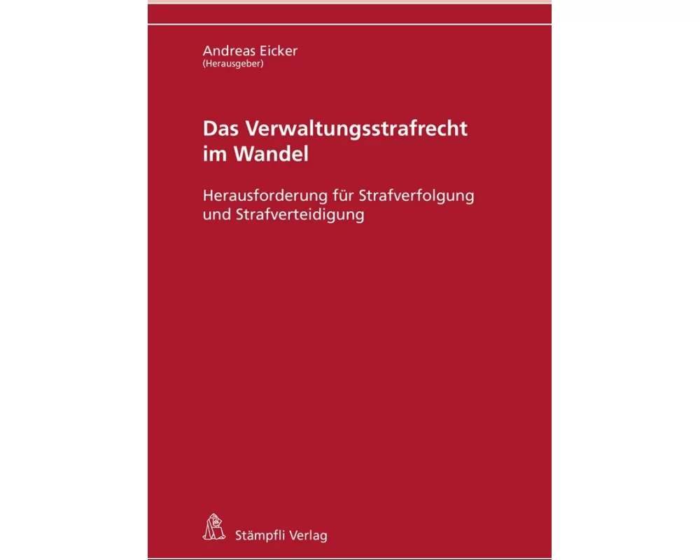 Das Verwaltungsstrafrecht im Wandel