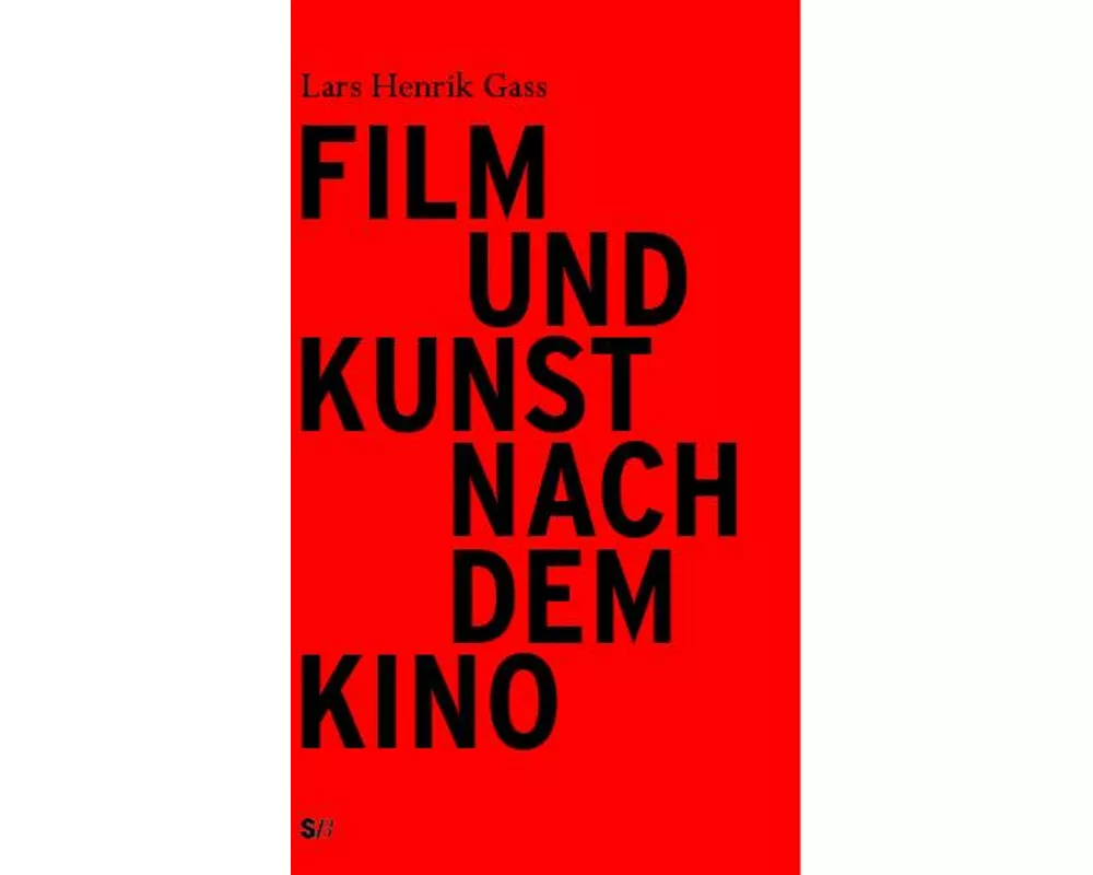 Film und Kunst nach dem Kino