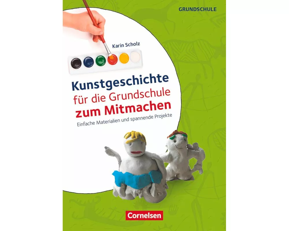 Kunstgeschichte für die Grundschule zum Mitmachen, Einfache Materialien und spannende Projekte, Kopiervorlagen