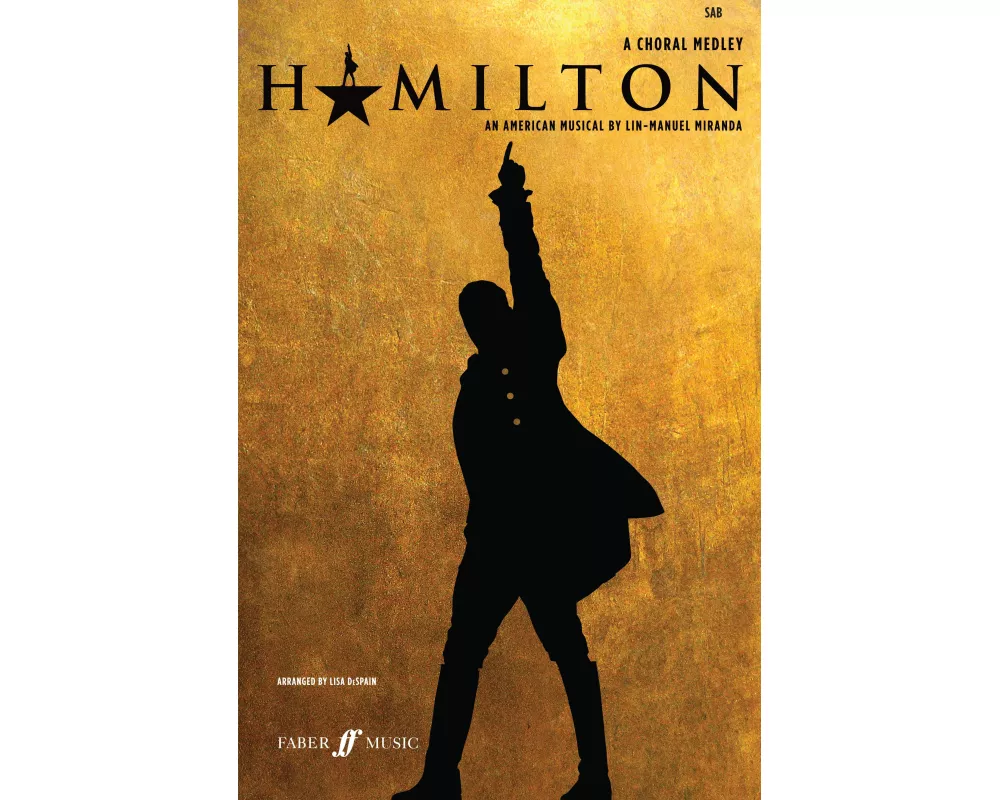 Hamilton: A Choral Medley