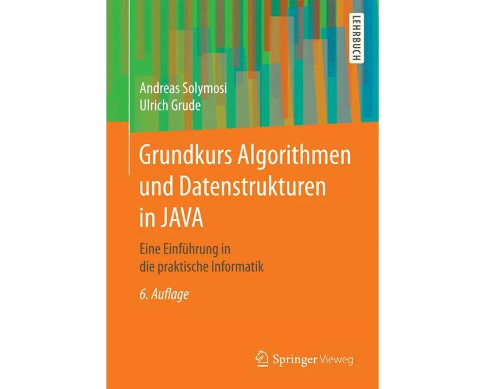 Grundkurs Algorithmen und Datenstrukturen in JAVA
