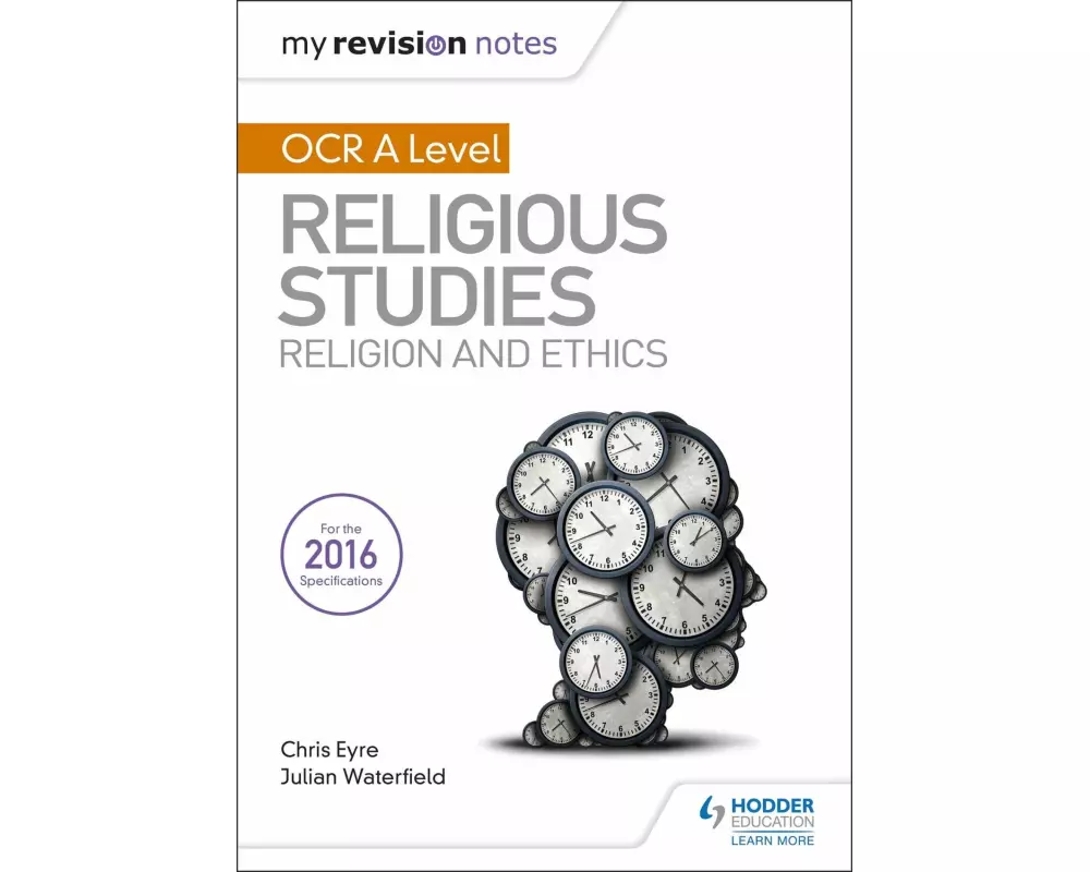 My Revision Notes OCR A Level Religious Studies: Religion and Ethics