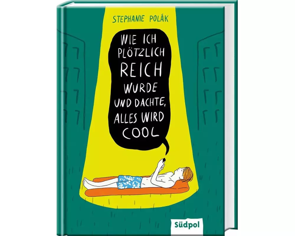 Wie ich plötzlich reich wurde und dachte, alles wird cool