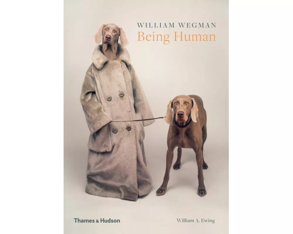 William Wegman: Being Human