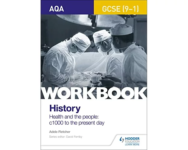 AQA GCSE (9-1) History Workbook: Health and the people, c1000 to the present day