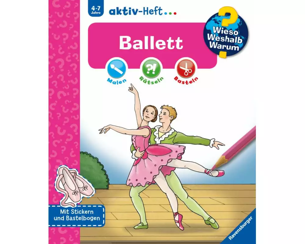 Wieso? Weshalb? Warum? aktiv-Heft - Ballett