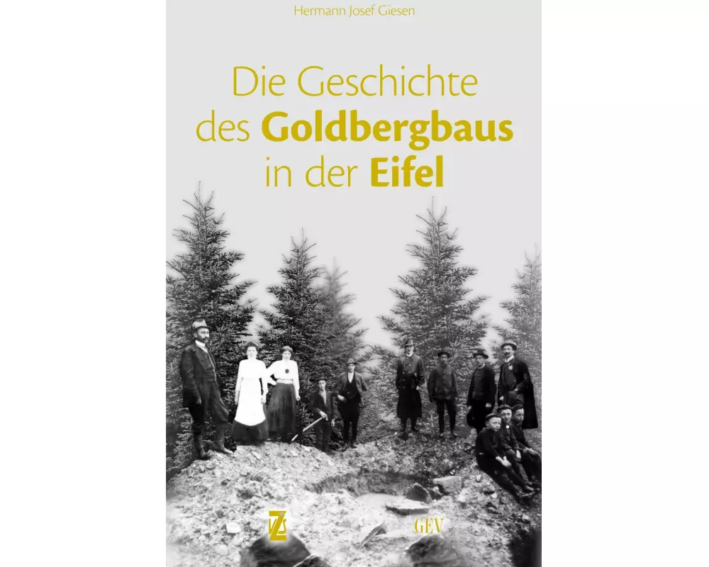 Die Geschichte des Goldbergbaus in der Eifel