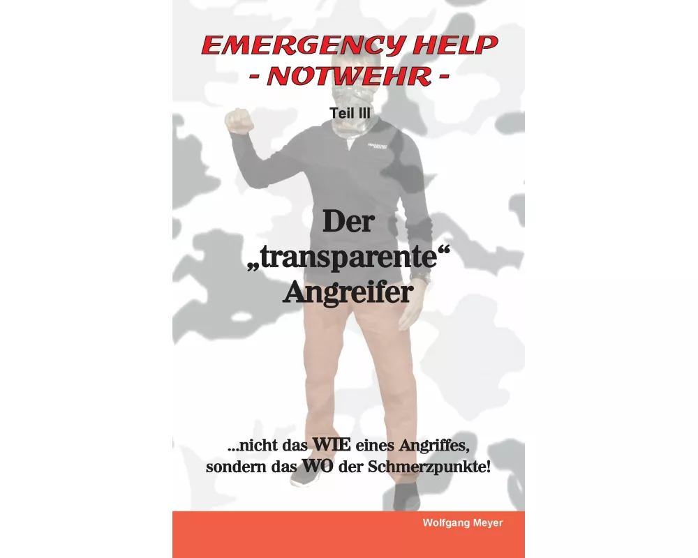 Emergency Help - Notwehr Teil III / Der "transparente" Angreifer