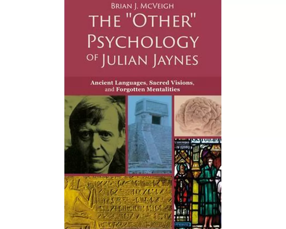 The 'Other' Psychology of Julian Jaynes