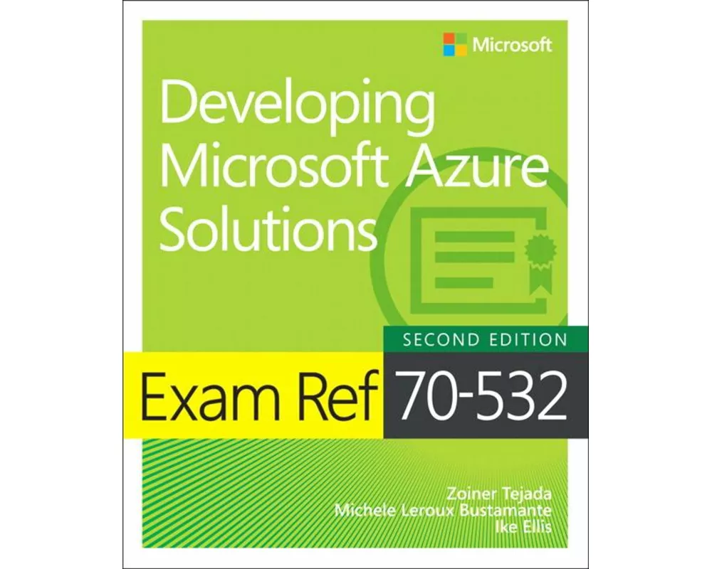 Exam Ref 70-532 Developing Microsoft Azure Solutions