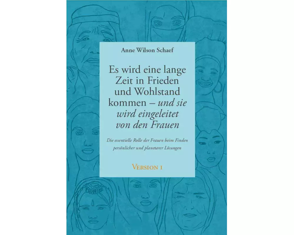 Es wird eine lange Zeit in Frieden und Wohlstand kommen - und sie wird eingeleitet von den Frauen