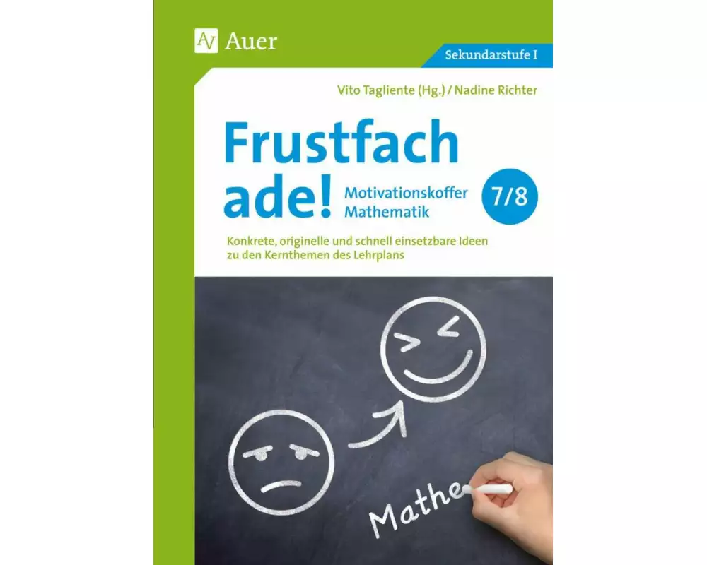 Frustfach ade - Motivationskoffer Mathematik 7-8