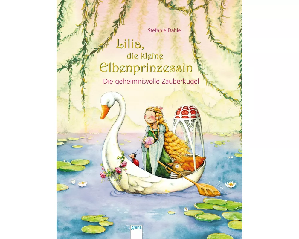 Lilia, die kleine Elbenprinzessin. Die geheimnisvolle Zauberkugel