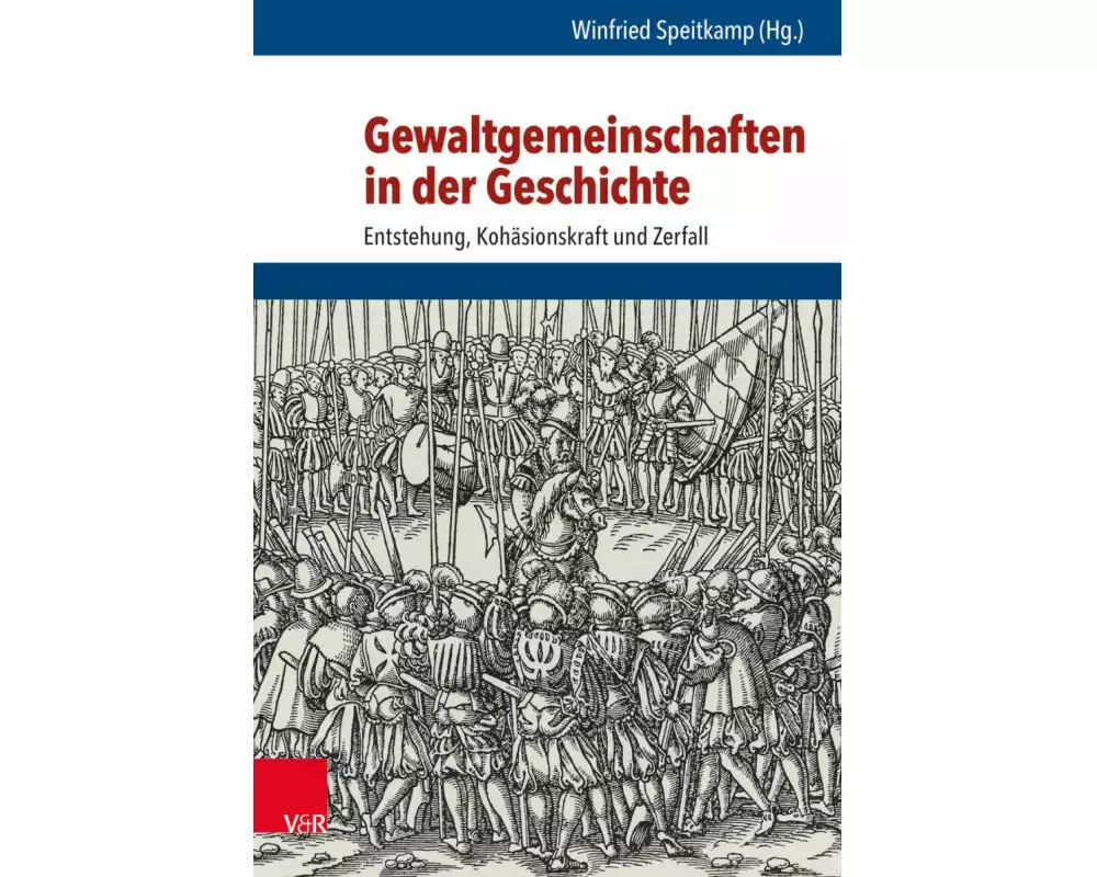 Gewaltgemeinschaften in der Geschichte