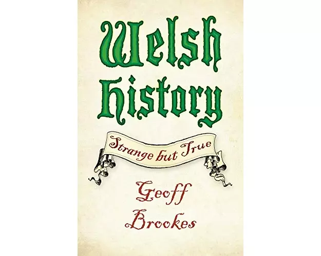 Welsh History: Strange but True