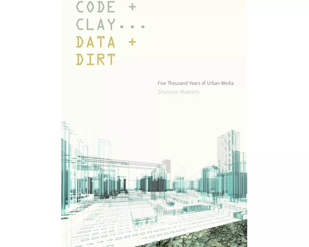 Code and Clay, Data and Dirt