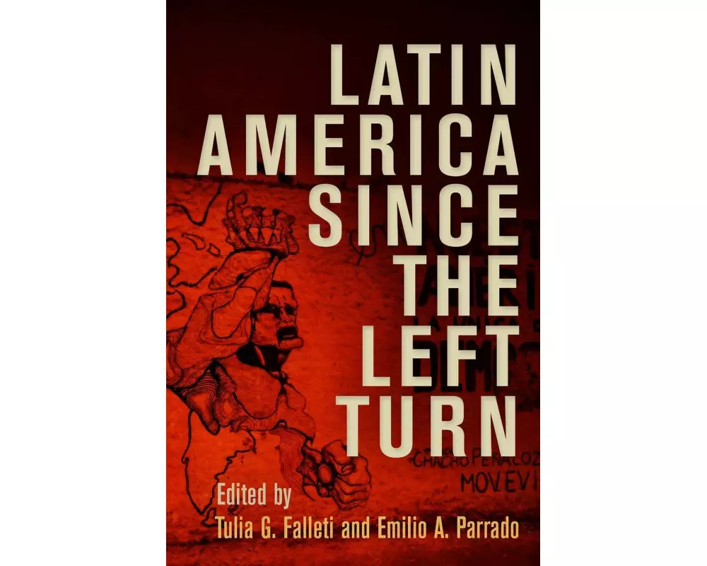 Latin America Since the Left Turn
