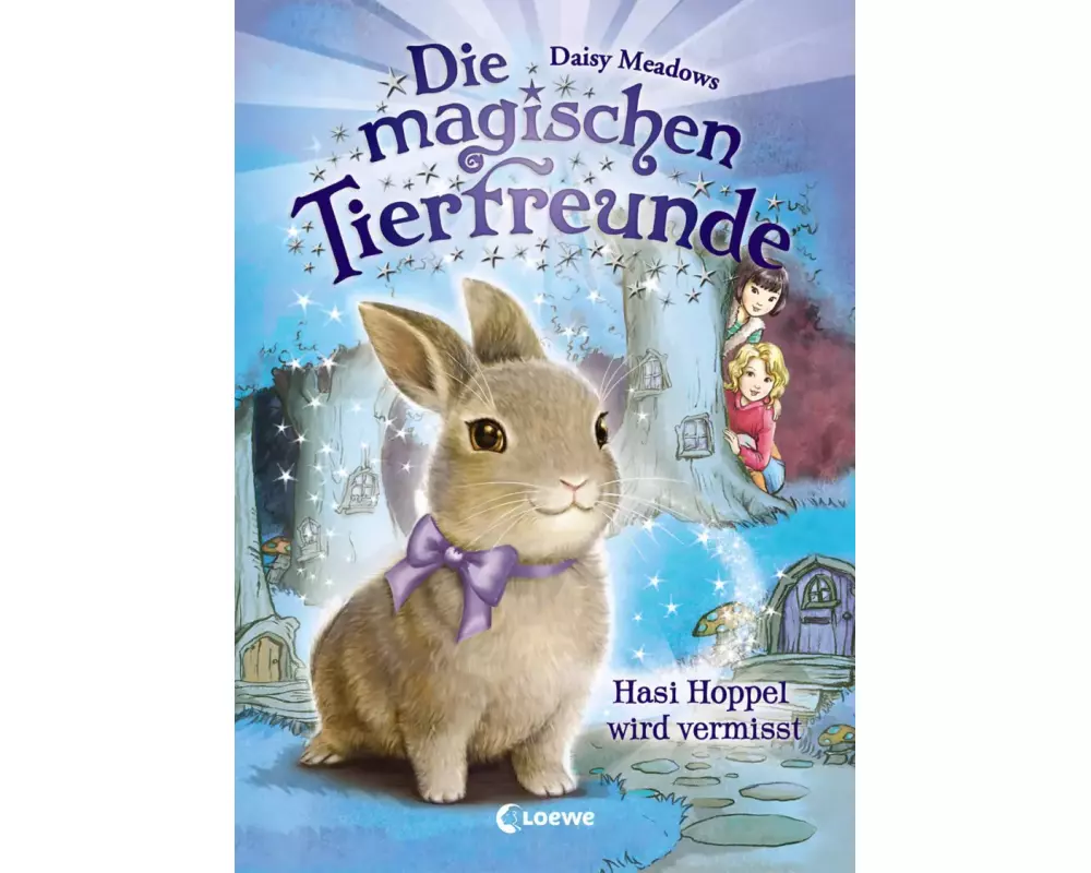 Die magischen Tierfreunde (Band 1) - Hasi Hoppel wird vermisst