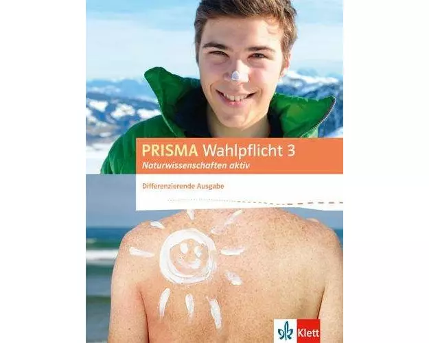PRISMA Wahlpflicht 3 Naturwissenschaften aktiv. Schülerbuch. Differenzierende Ausgabe ab 2016